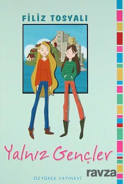 Yalnız Gençler - Özyürek Yayınevi