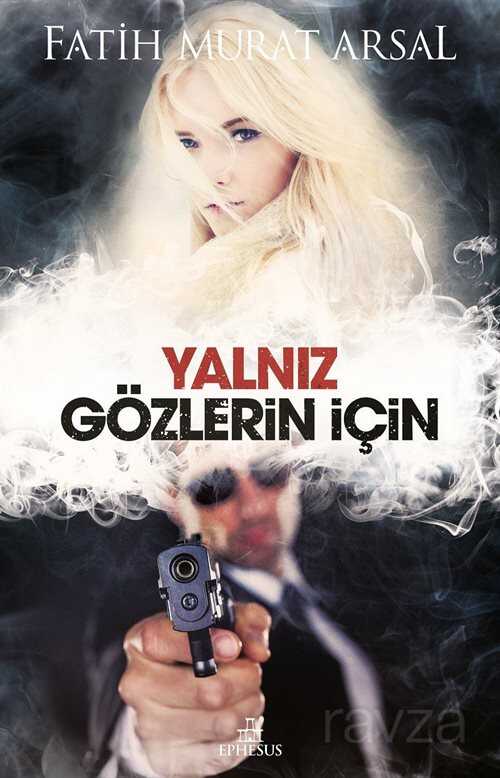 Yalnız Gözlerin İçin - 1