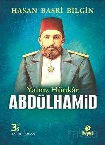 Yalnız Hünkar Abdülhamid - Hayat Yayınları