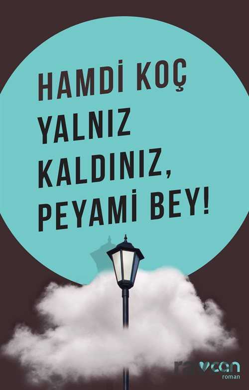 Yalnız Kaldınız, Peyami Bey! - Can Yayınları