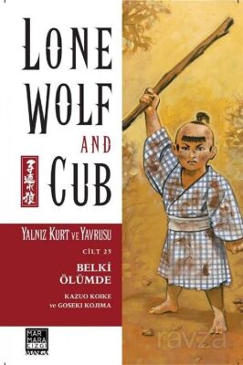 Yalnız Kurt ve Yavrusu Cilt 25 - Belki Ölümde - 1