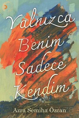 Yalnızca Benim Sadece Kendim - 1