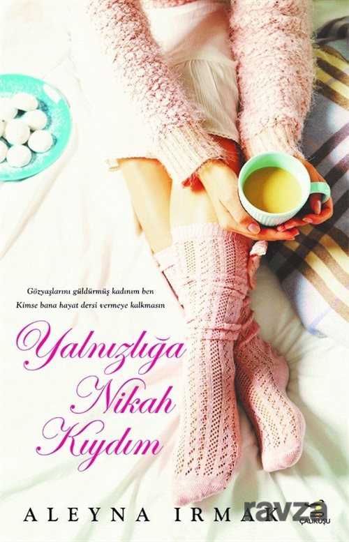 Yalnızlığa Nikah Kıydım - Çalıkuşu Kitap