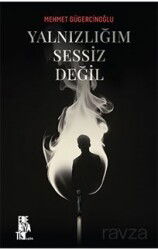 Yalnızlığım Sessiz Değil - Edebiyatist Yayınevi