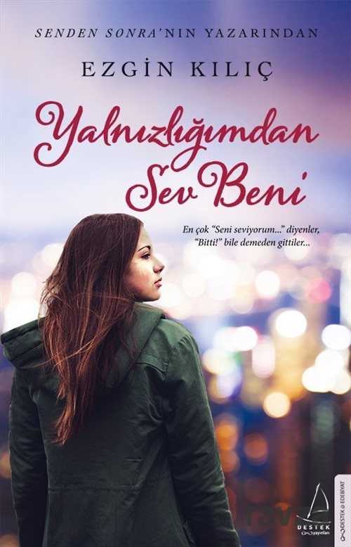 Yalnızlığımdan Sev Beni - Destek Yayınları