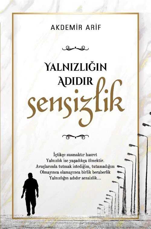 Yalnızlığın Adıdır Sensizlik - Kişisel Yayınlar