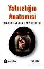 Yalnızlığın Anatomisi - Kuraldışı Yayınları