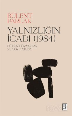 Yalnızlığın İcadı (1984) - 1