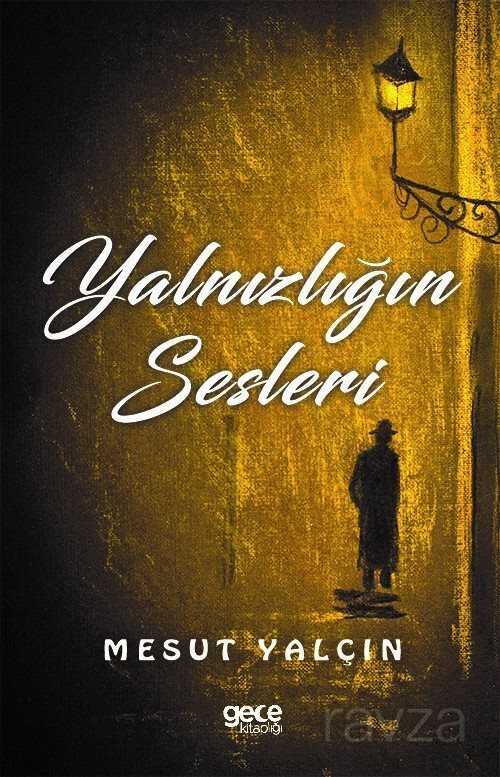 Yalnizliğin Sesleri - Gece Kitaplığı