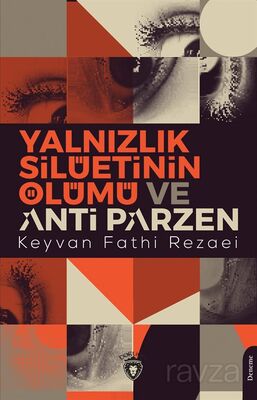 Yalnızlık Silüetinin Ölümü ve Anti Parzen - 1