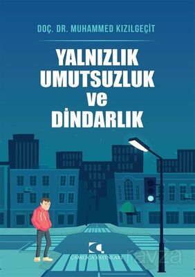 Yalnızlık Umutsuzluk Ve Dindarlık - 1