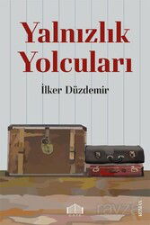 Yalnızlık Yolcuları - Gate Yayınları