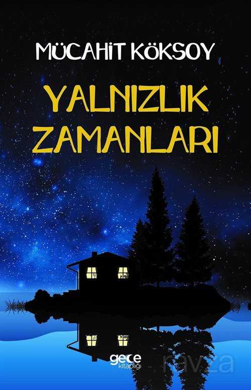 Yalnızlık Zamanları - 1