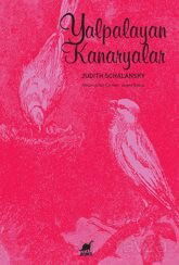 Yalpalayan Kanaryalar - Ayrıntı Yayınları
