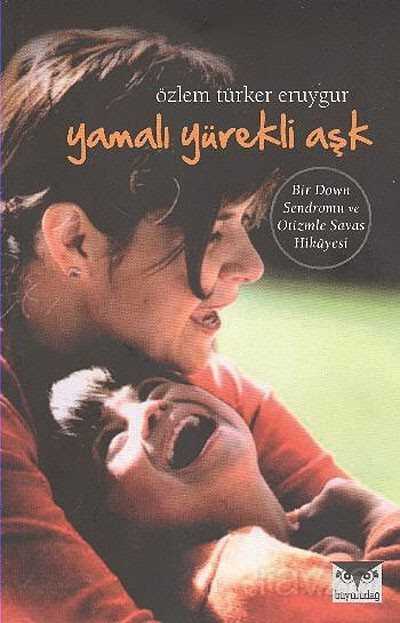 Yamalı Yürekli Aşk - Büyülüdağ Yayınları