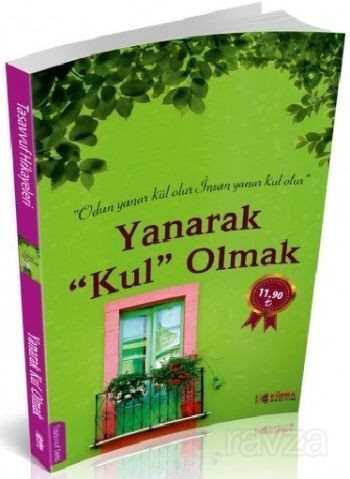 Yanarak Kul Olmak - 1