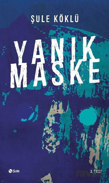 Yanık Maske - Şule Yayınları