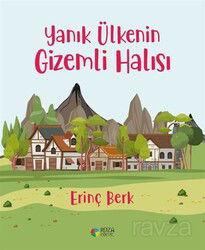 Yanık Ülkenin Gizemli Halısı - Roza Çocuk Yayınları