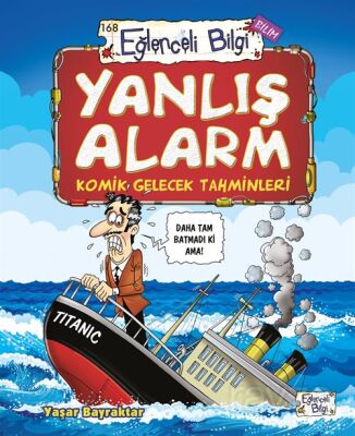 Yanlış Alarm / Komik Gelecek Tahminleri - 1