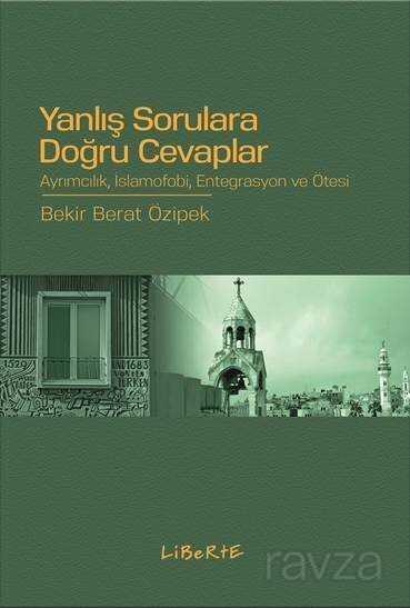 Yanlış Sorulara Doğru Cevaplar - Liberte Yayınları