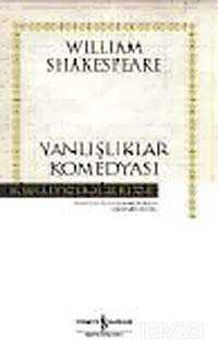 Yanlışlıklar Komedyası (Ciltli) - İş Bankası Yayınları