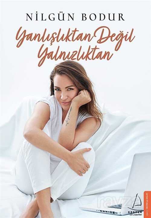 Yanlışlıktan Değil Yalnızlıktan - Destek Yayınları