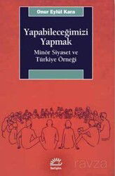 Yapabileceğimizi Yapmak - İletişim Yayınları
