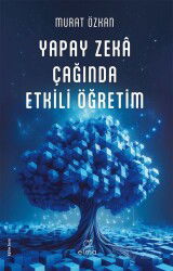 Yapay Zeka Çağında Etkili Öğretim - Elma Yayınevi