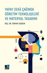 Yapay Zeka Çağında Öğretim Teknolojileri ve Materyal Tasarımı - Kesit Yayınları