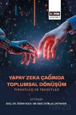 Yapay Zeka Çağında Toplumsal Dönüşüm - 1