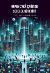 Yapay Zeka Çağında Yetenek Yönetimi - Nobel Yayın Dağıtım