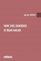 Yapay Zeka, Demokrasi ve İnsan Hakları - On İki Levha Yayıncılık