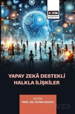 Yapay Zeka Destekli Halkla İlişkiler - 1