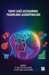 Yapay Zeka Gezegeninde Pazarlama Algoritmaları - Gazi Kitabevi