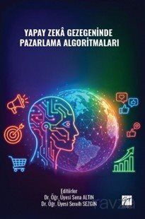 Yapay Zeka Gezegeninde Pazarlama Algoritmaları - 1