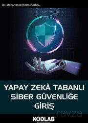 Yapay Zeka Tabanlı Siber Güvenliğe Giriş - Kodlab Yayın
