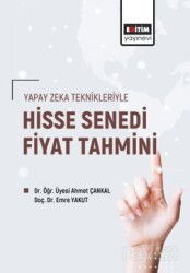 Yapay Zeka Teknikleriyle Hisse Senedi Fiyat Tahmini - Eğitim Kitabevi