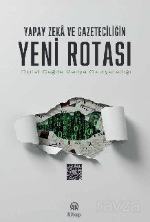 Yapay Zeka Ve Gazeteciliğin Yeni Rotası - 1