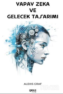 Yapay Zeka ve Gelecek Tasarımı - 1