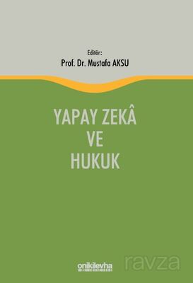 Yapay Zeka ve Hukuk - 1