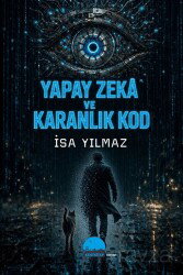 Yapay Zeka ve Karanlık Kod - Kent Kitap (Ankara)