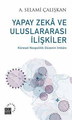 Yapay Zeka ve Uluslararası İlişkiler - 1