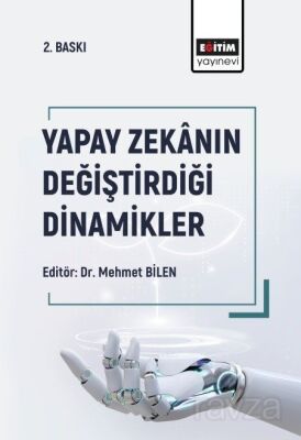 Yapay Zekanın Değiştirdiği Dinamikler - 1