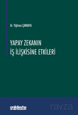 Yapay Zekanın İş İlişkisine Etkileri - 1