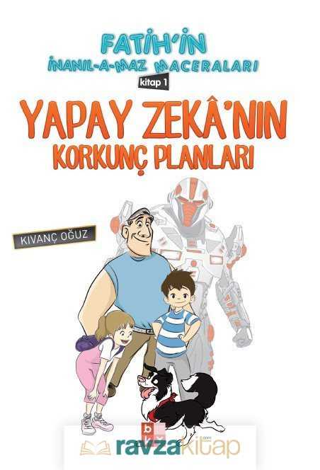 Yapay Zeka'nın Korkunç Planları / Fatih'in İnanılmaz Maceraları 1 - Babıali Kültür Yayıncılığı