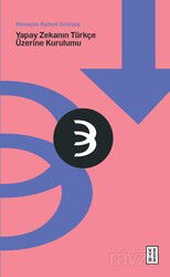 Yapay Zekanın Türkçe Üzerine Kurulumu - Ketebe Yayınevi