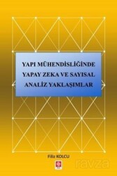 Yapı Mühendisliğinde Yapay Zeka ve Sayısal Analiz Yaklaşımlar - Ekin Kitabevi Yayınları (Bursa)