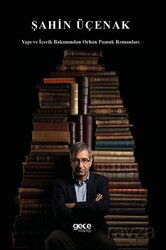 Yapı ve İçerik Bakımından Orhan Pamuk Romanları - Gece Kitaplığı