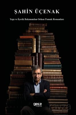 Yapı ve İçerik Bakımından Orhan Pamuk Romanları - 1