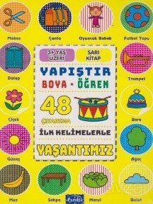 Yapıştır ve Boya Öğren - Yaşantımız - Sarı Kitap 3 Yaş Üzeri - 1
